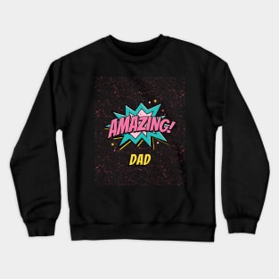 Amazing dad Crewneck Sweatshirt